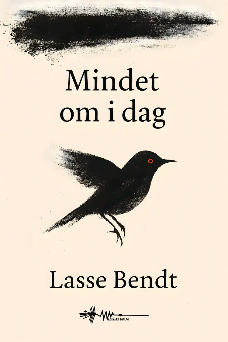 Mindet om i dag af Lasse Bendt