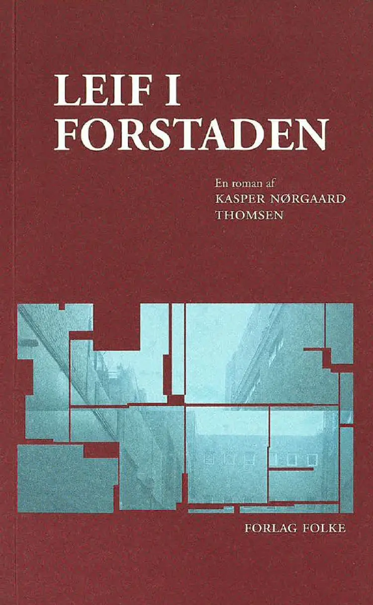 Leif i forstaden af Kasper Nørgaard Thomsen