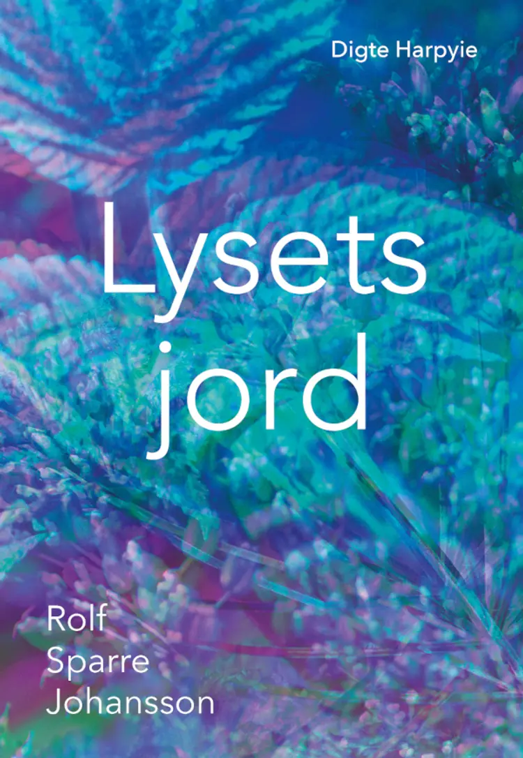 Lysets jord af Rolf Sparre Johansson