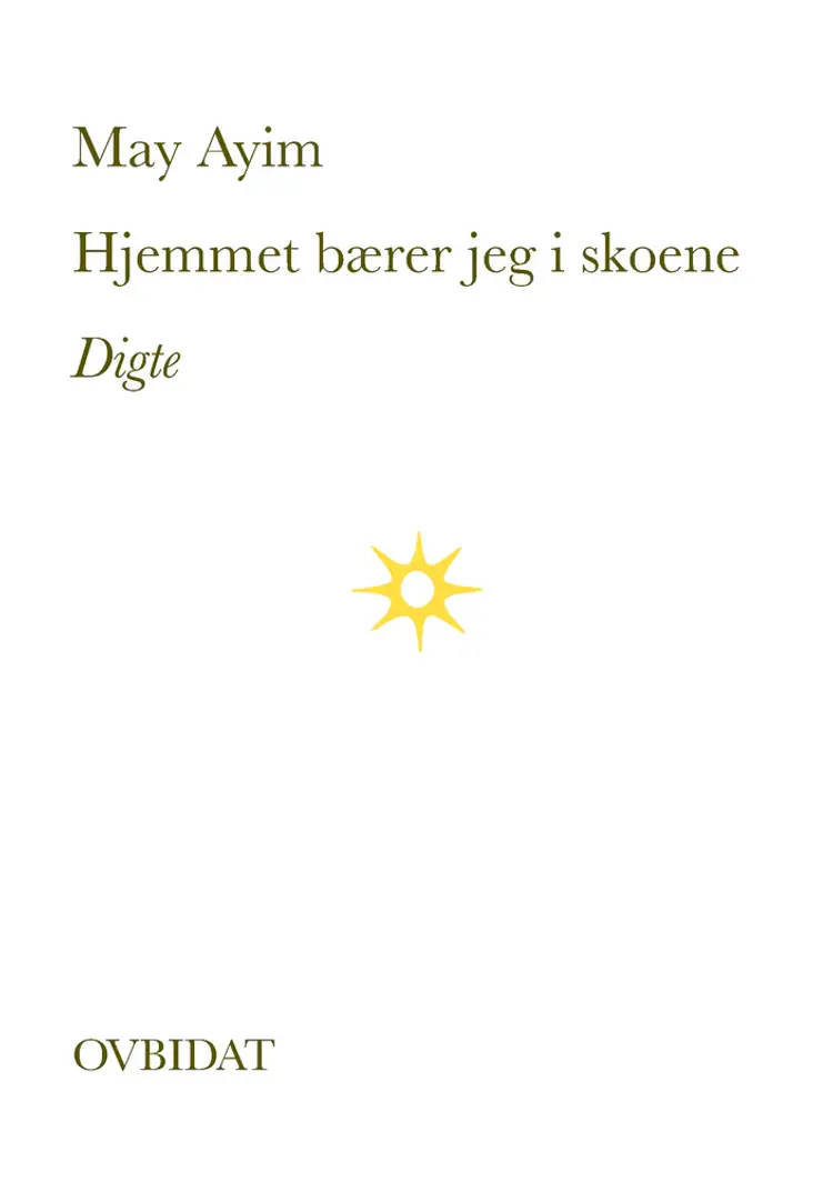 Hjemmet bærer jeg i skoene af May Ayim