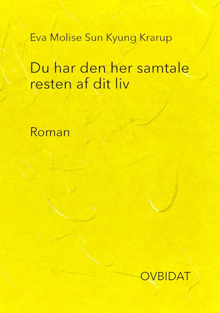 Du har den her samtale resten af dit liv af Eva Molise Sun Kyung Krarup