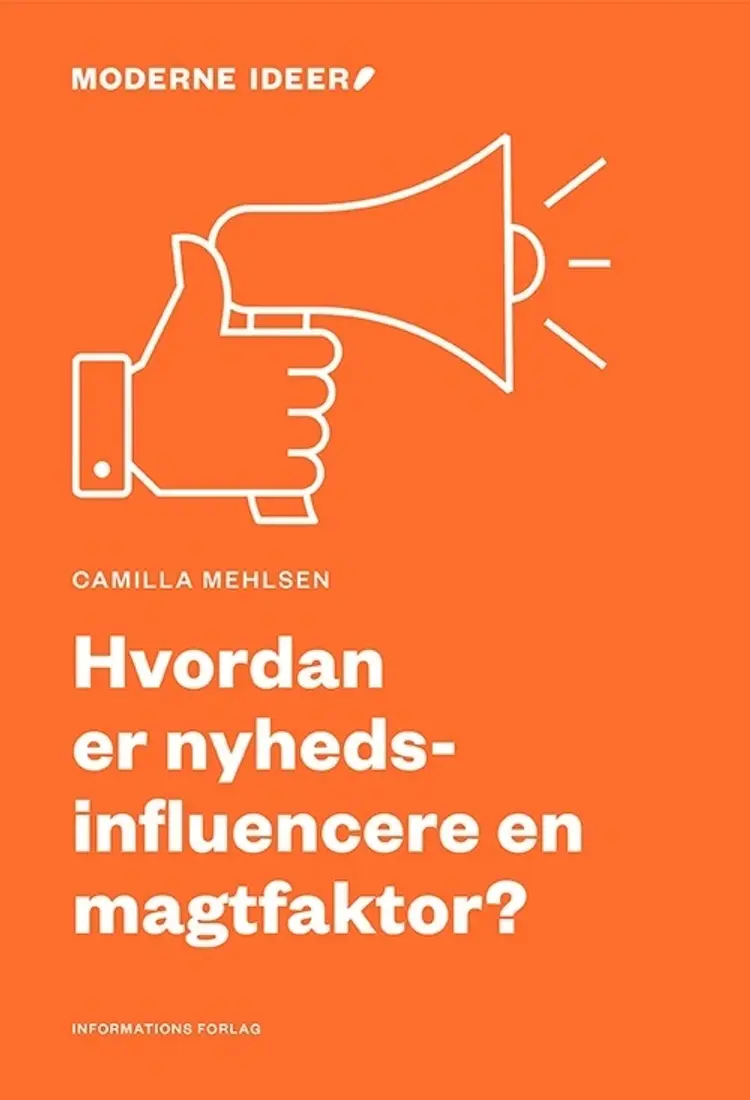Hvordan er nyhedsinfluencere en magtfaktor? af Camilla Mehlsen