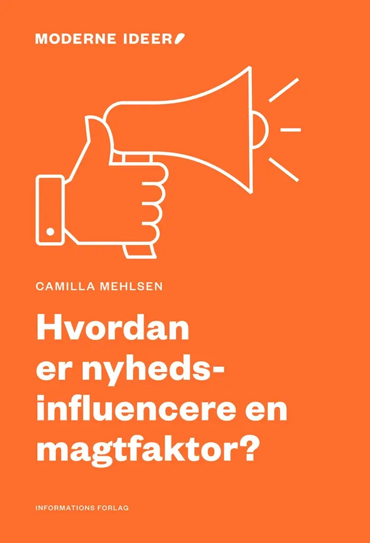 Hvordan er nyhedsinfluencere en magtfaktor? af Camilla Mehlsen