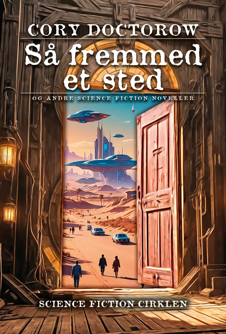 Så fremmed et sted af Cory Doctorow