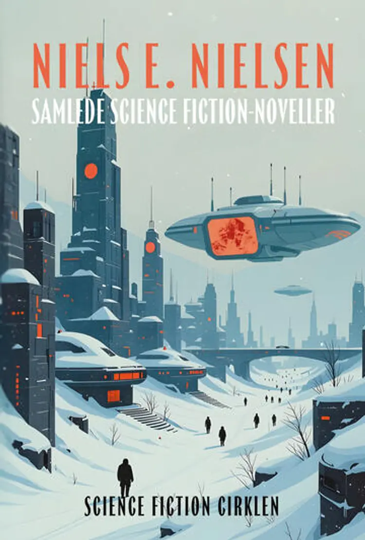 Samlede science fiction-noveller af Niels E Nielsen