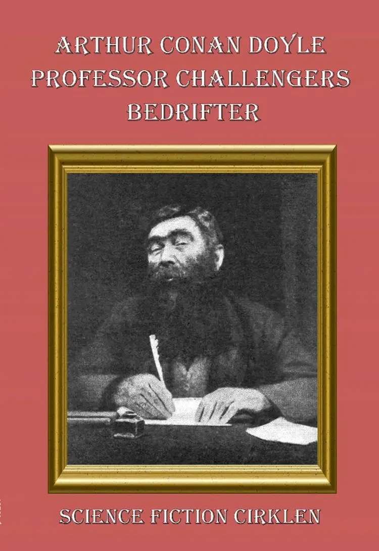 Professor Challengers bedrifter af Arthur Conan Doyle