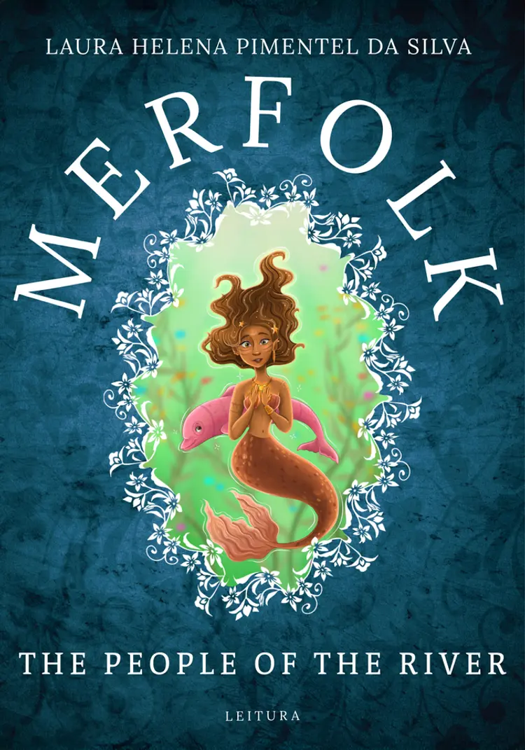 Merfolk - The People of the River af Laura Helena Pimentel da Silva
