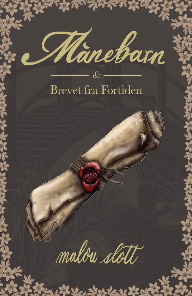 Månebarn & Brevet fra Fortiden af Malou Slott