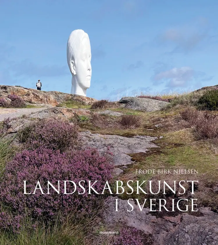 Landskabskunst i Sverige af Frode Birk Nielsen