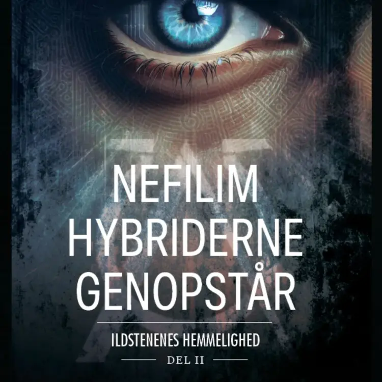 Nefilim-hybriderne genopstår af Tabita Aundal