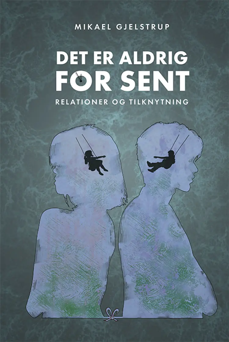 Det er aldrig for sent af Mikael Gjelstrup