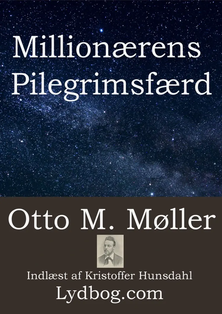 Millionærens Pilegrimsfærd af Otto M. Møller