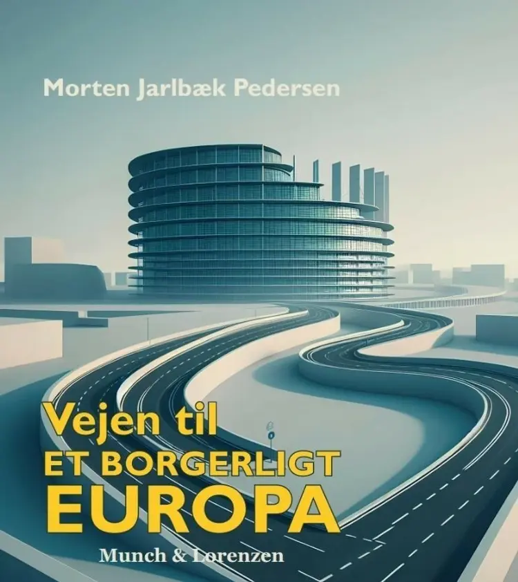 Vejen til et borgerligt Europa af Morten Jarlbæk Pedersen