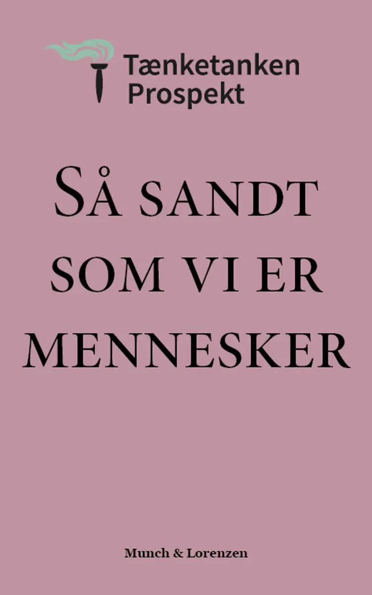 Så sandt som vi er mennesker