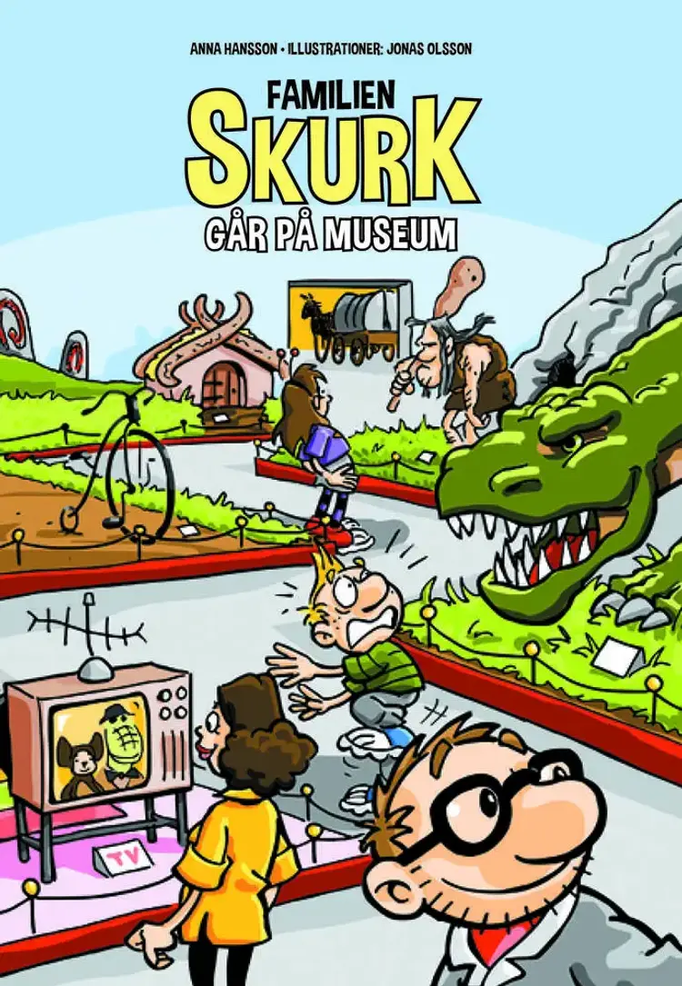 Familien Skurk går på museum af Anna Hansson