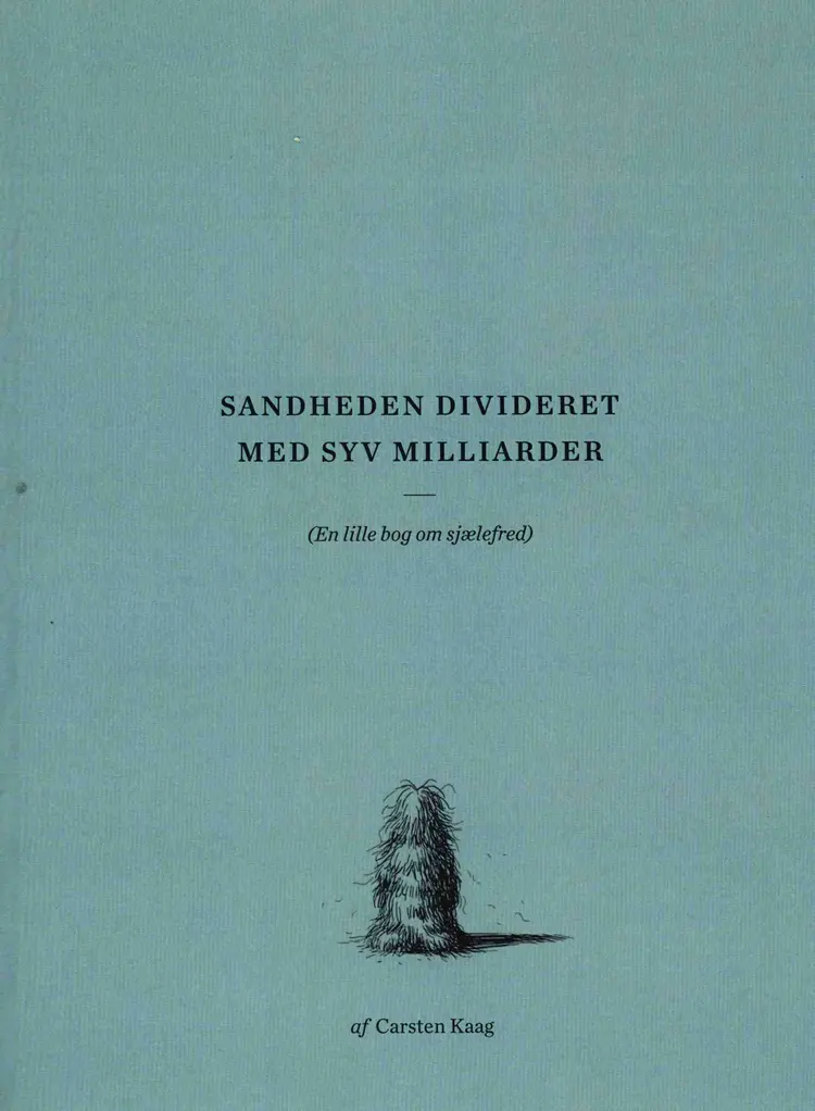 Sandheden Divideret Med Syv Milliarder af Carsten Kaag