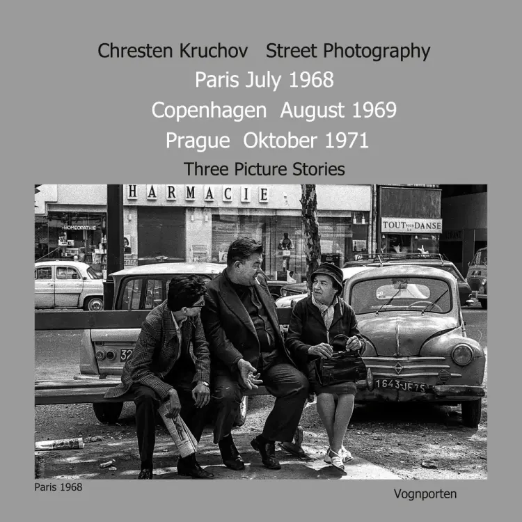 Street Photography Paris July 1968 Copenhagen August 1969 Prague October 1971 af Chresten Kruchov