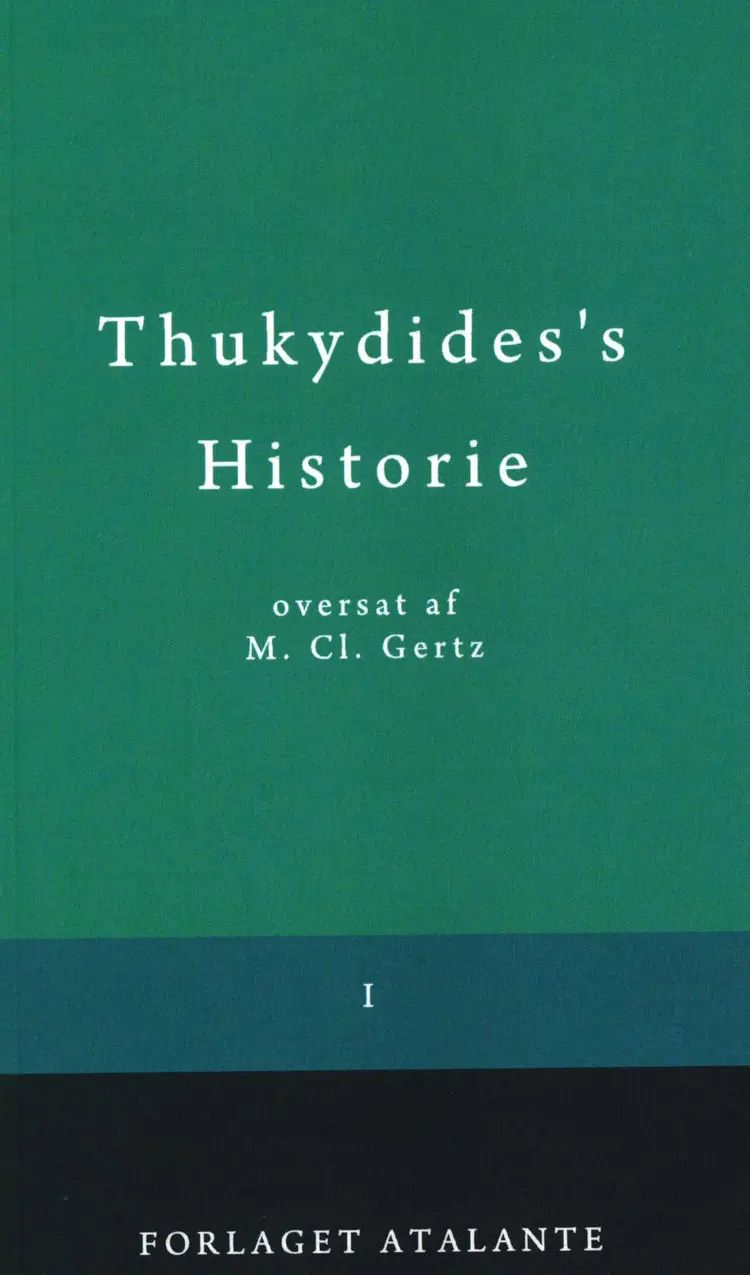 Thukydides's Historie I af Thukydid/overs. M.Cl. Gertz