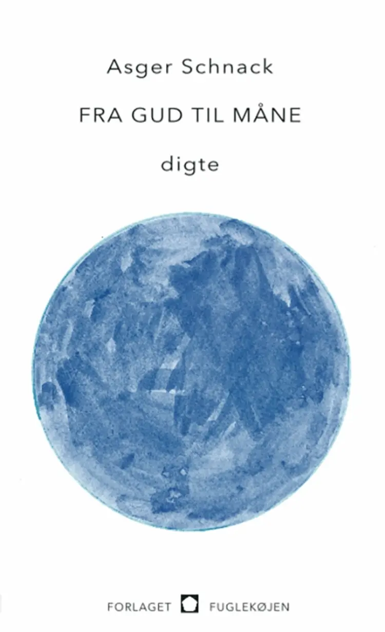 Fra gud til måne af Asger Schnack