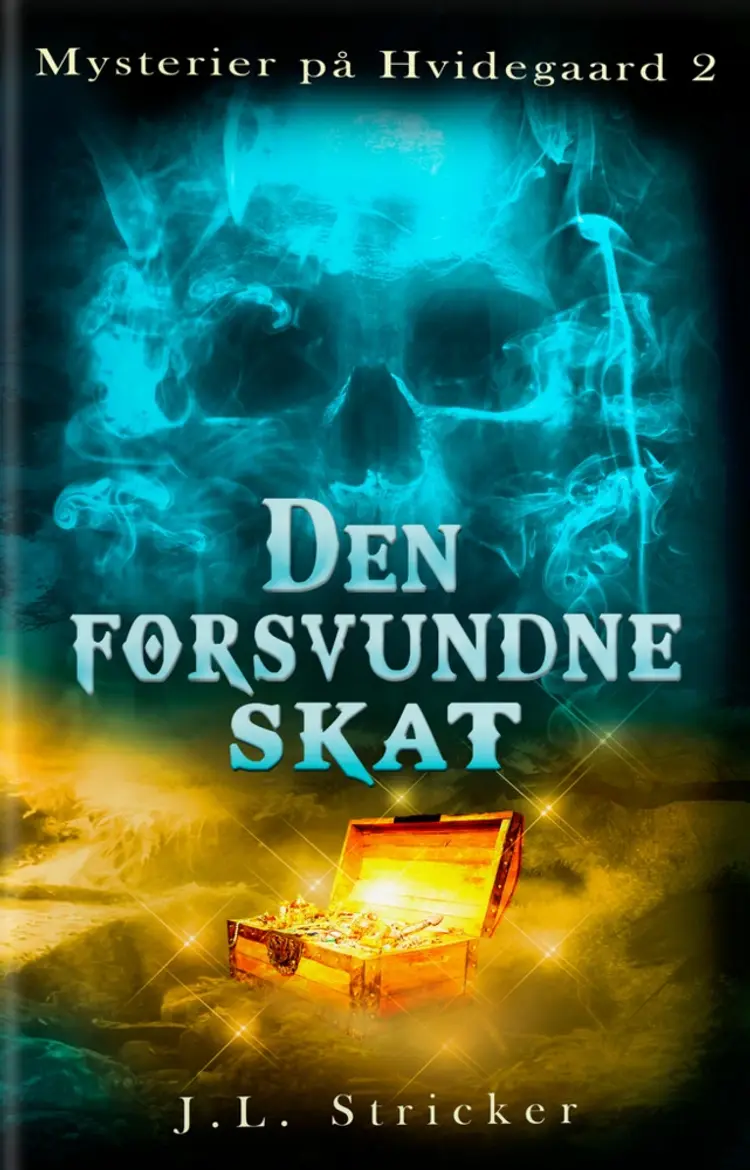 Mysterier på Hvidegaard 2 - Den forsvundne skat af J. L. Stricker