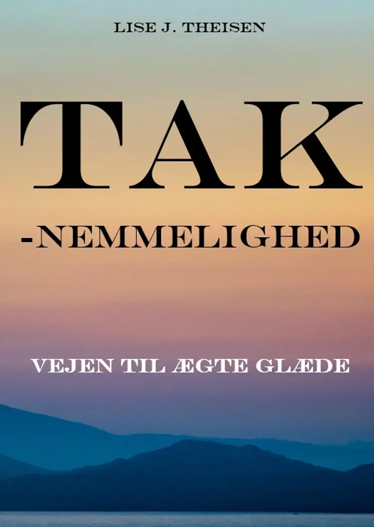 Taknemmelighed af Lise J. Theisen
