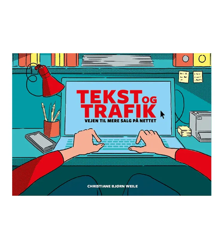 Tekst og trafik - vejen til mere salg på nettet af Christiane Bjørn Weile