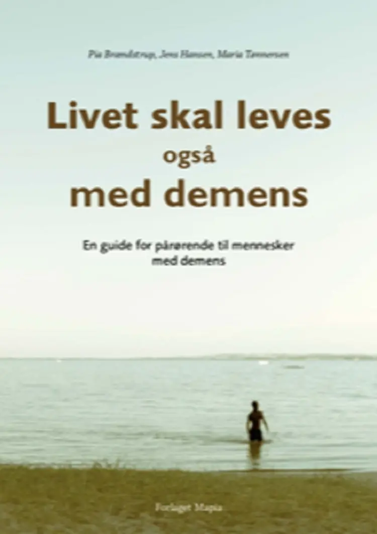 Livet skal leves - også med demens af Jens Hansen