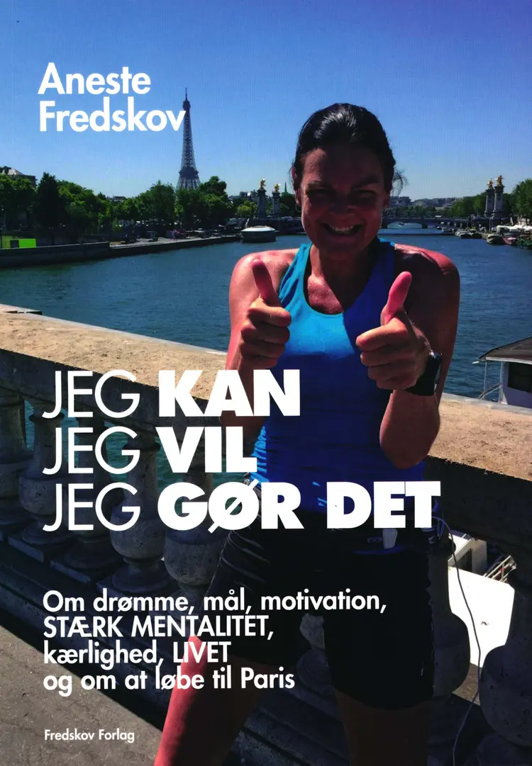 JEG KAN, JEG VIL, JEG GØR DET af Aneste Fredskov