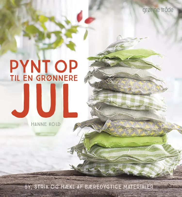 Pynt op til en grønnere jul af Hanne Kold
