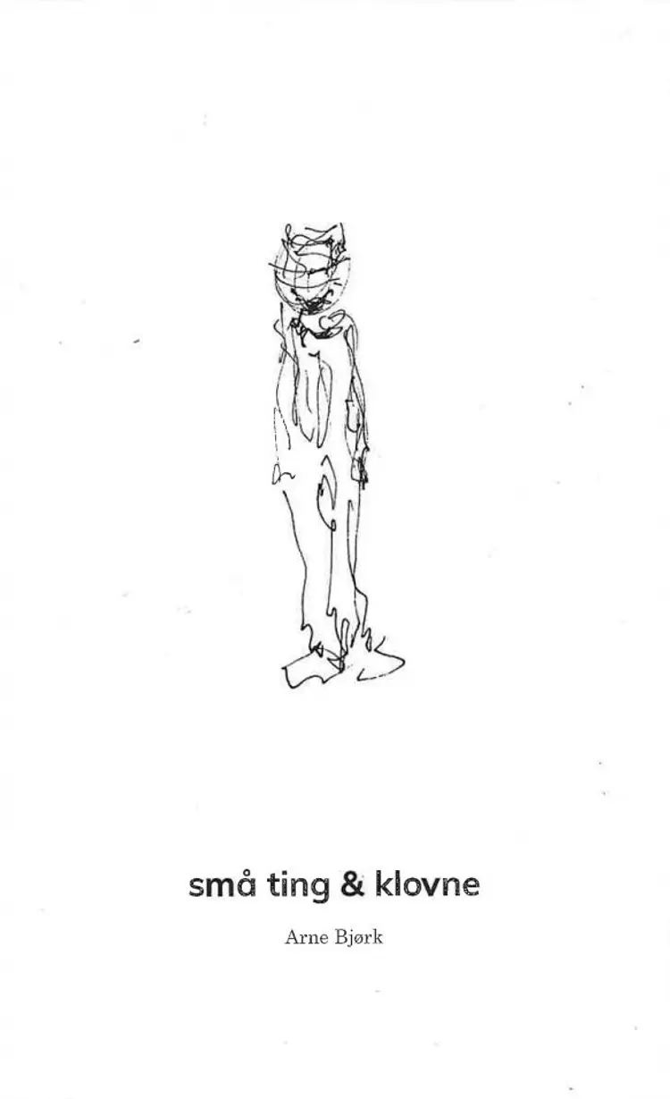 små ting & klovne af Arne Bjørk