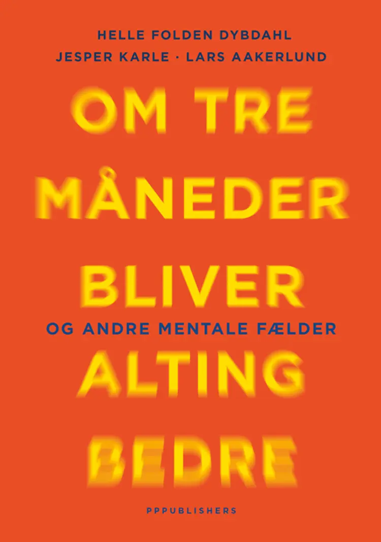 Om tre måneder bliver alting bedre af Lars Aakerlund