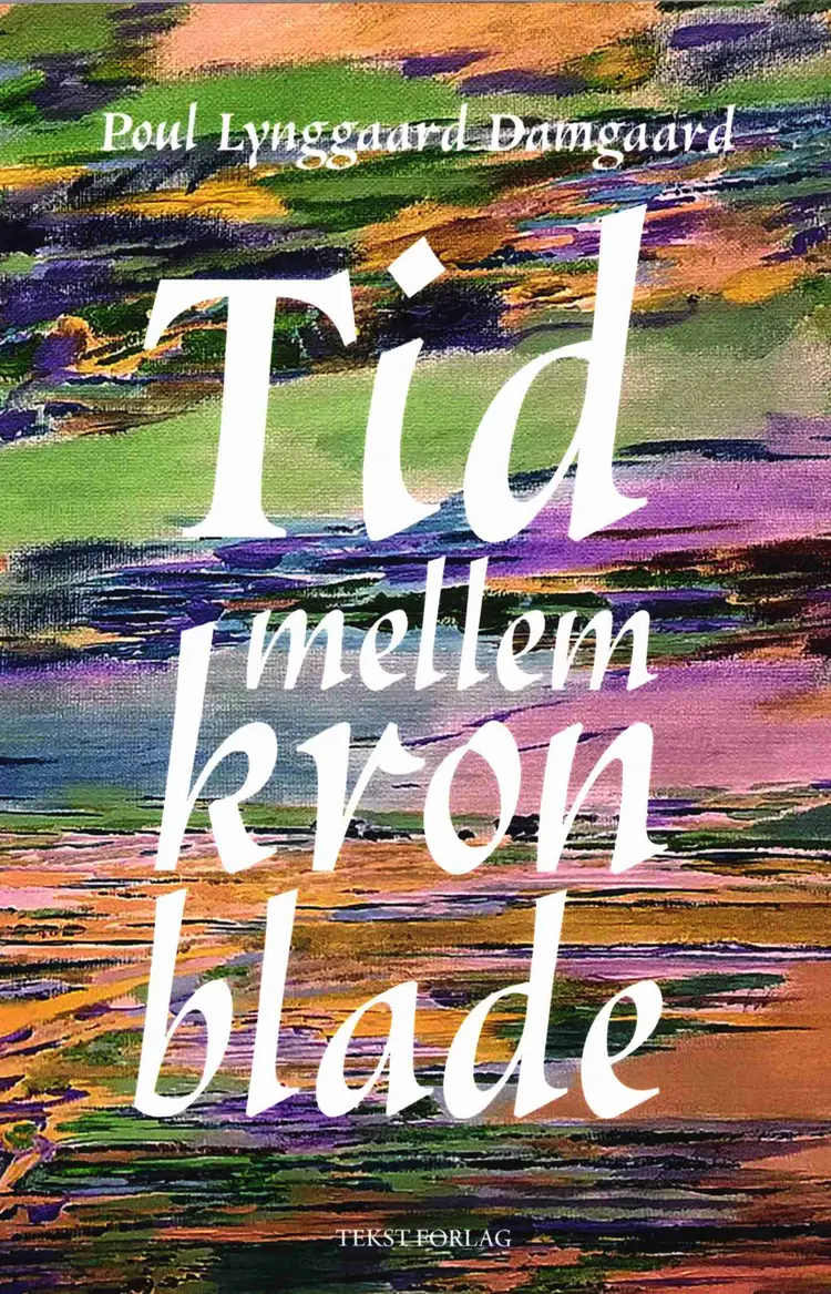 Tid mellem kronblade af Poul Lynggaard Damgaard