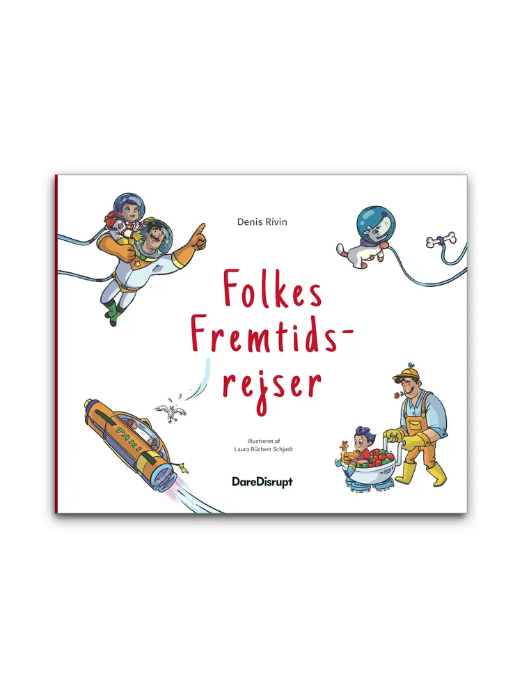Folkes Fremtidsrejser af Denis Rivin