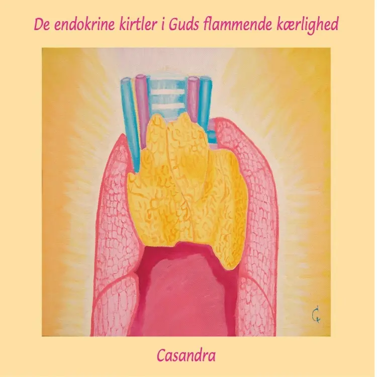 De endokrine kirtler i Guds flammende kærlighed af Casandra