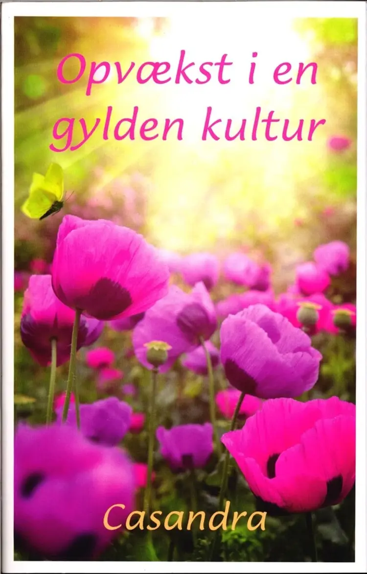 Opvækst i en gylden kultur af Casandra