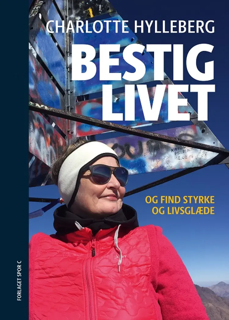 Bestig Livet og find styrke og livsglæde af Charlotte Hylleberg