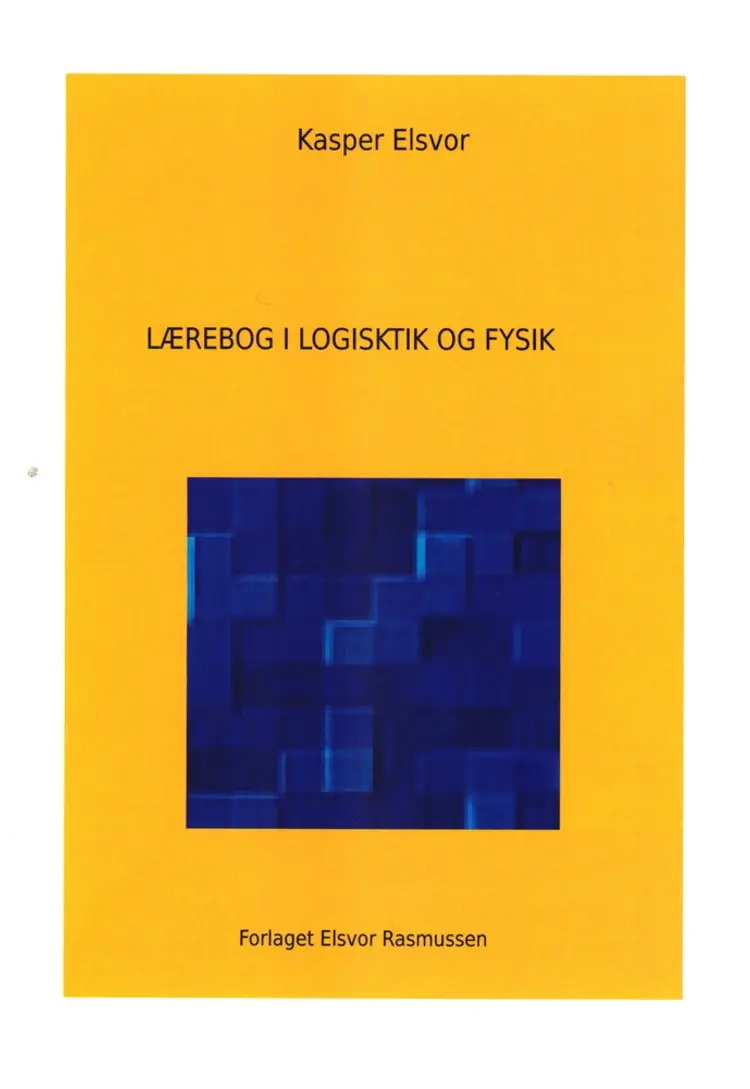 Lærebog i Logistik og Fysik af Kasper Elsvor