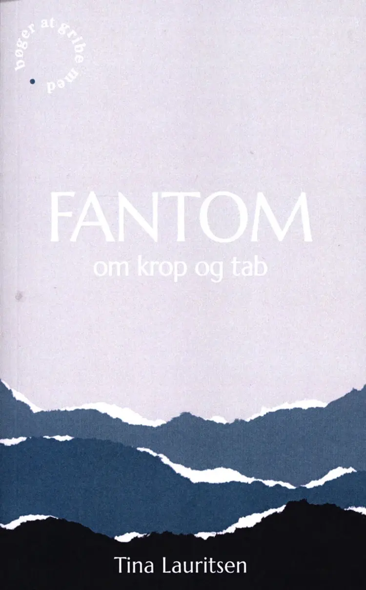 FANTOM om krop og tab af Tina Lauritsen