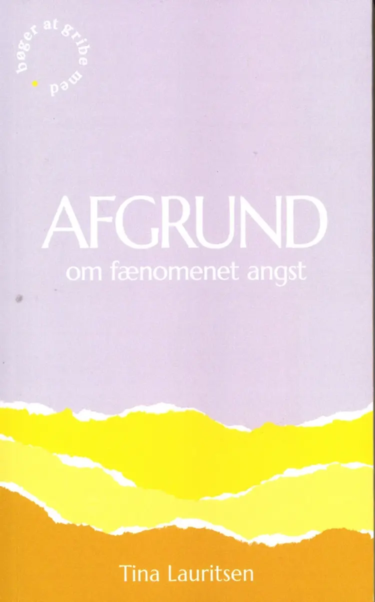 AFGRUND om fænomenet angst af Tina Lauritsen