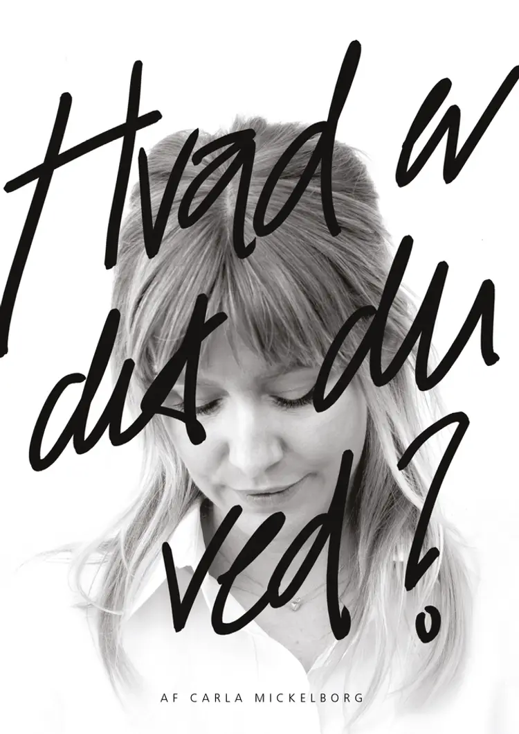 Hvad er det, du ved? af Carla Chloe Mickelborg