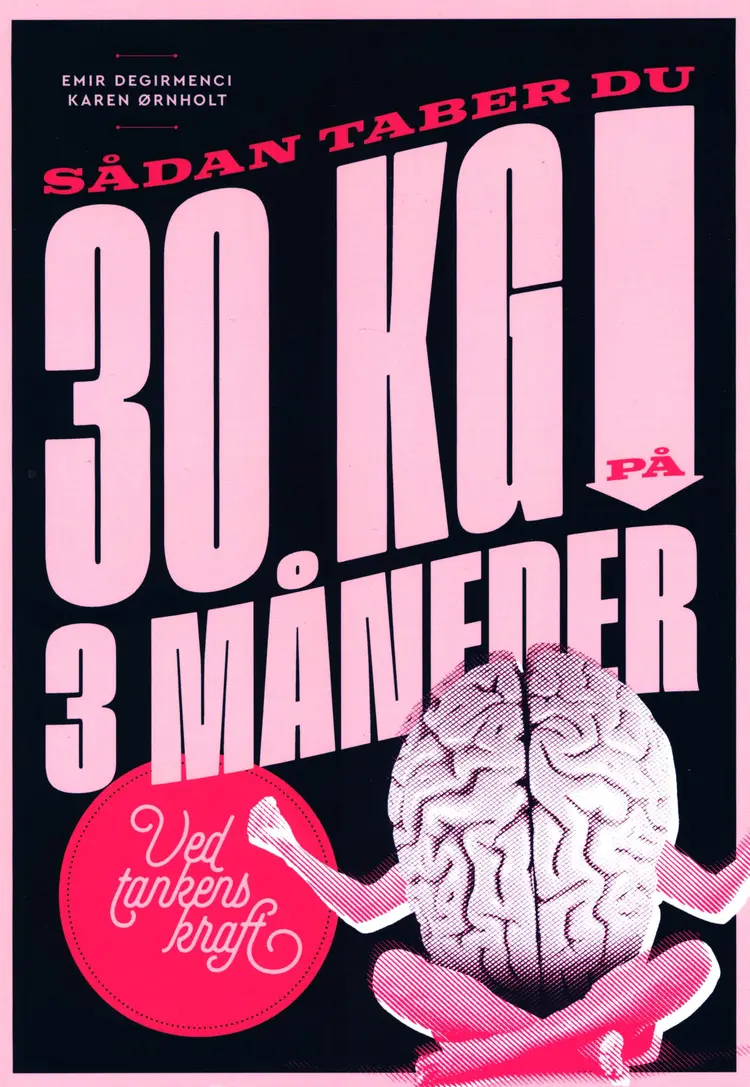 Sådan taber du 30 kilo på 3 måneder - ved tankens kraft af Emir Degirmenci