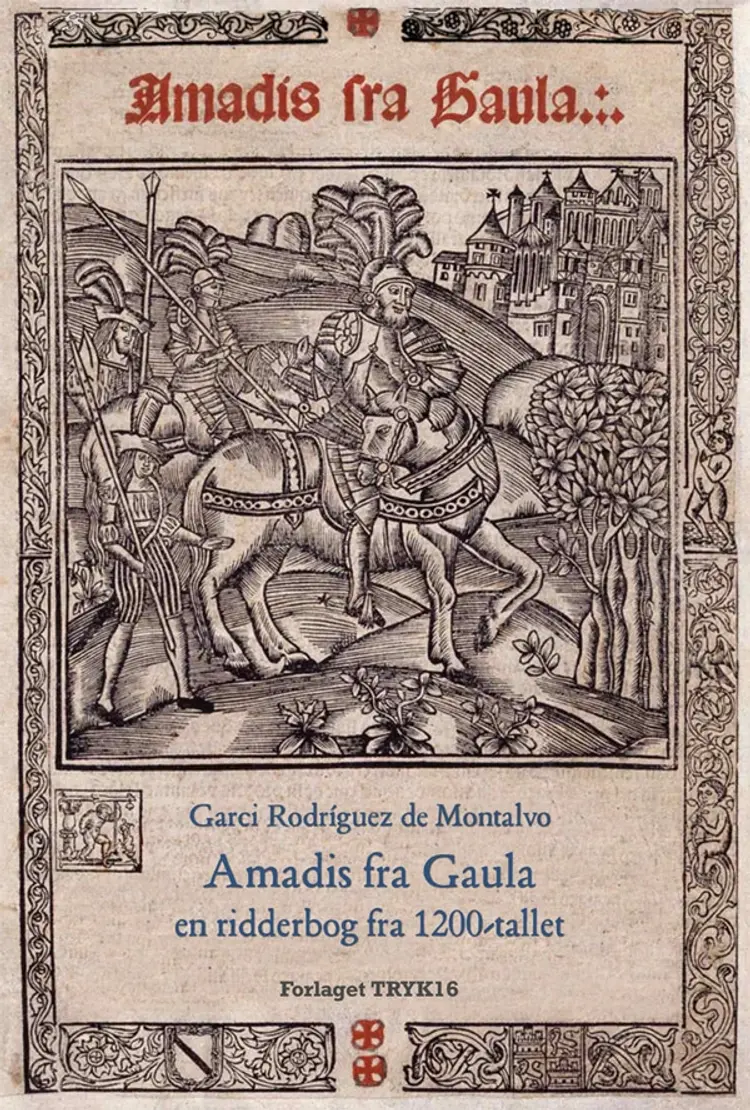 Amadis fra Gaula af Garci Rodríguez de Montalvo