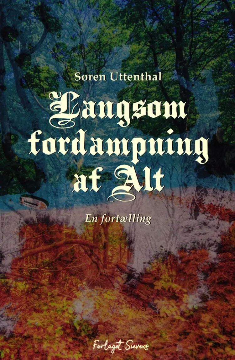 Langsom Fordampning af Alt af Søren Uttenthal