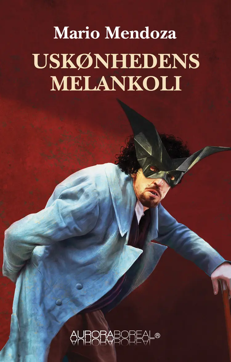 Uskønhedens melankoli af Mario Mendoza