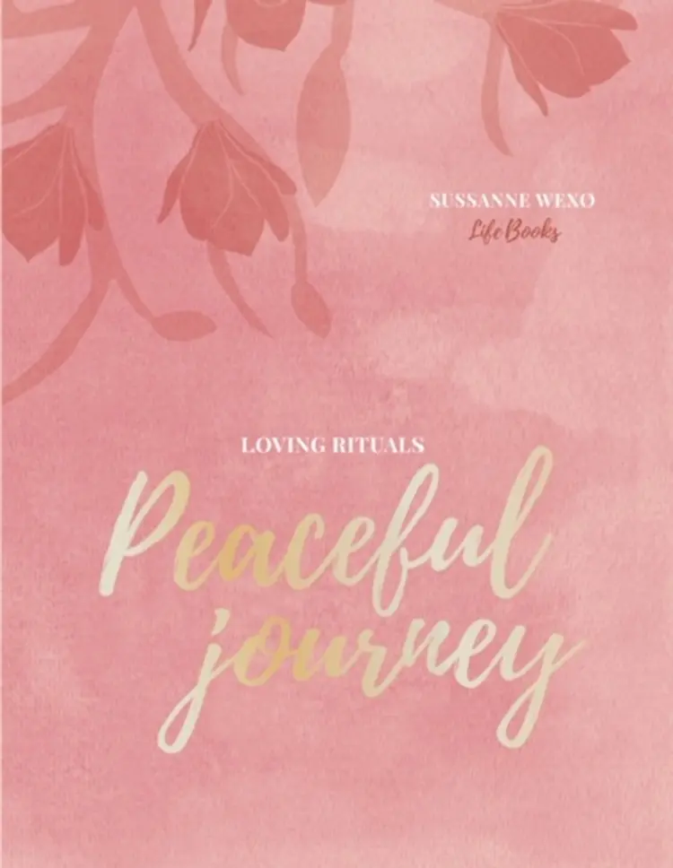 Loving Rituals - Peaceful Journey. af Sussanne Wexø