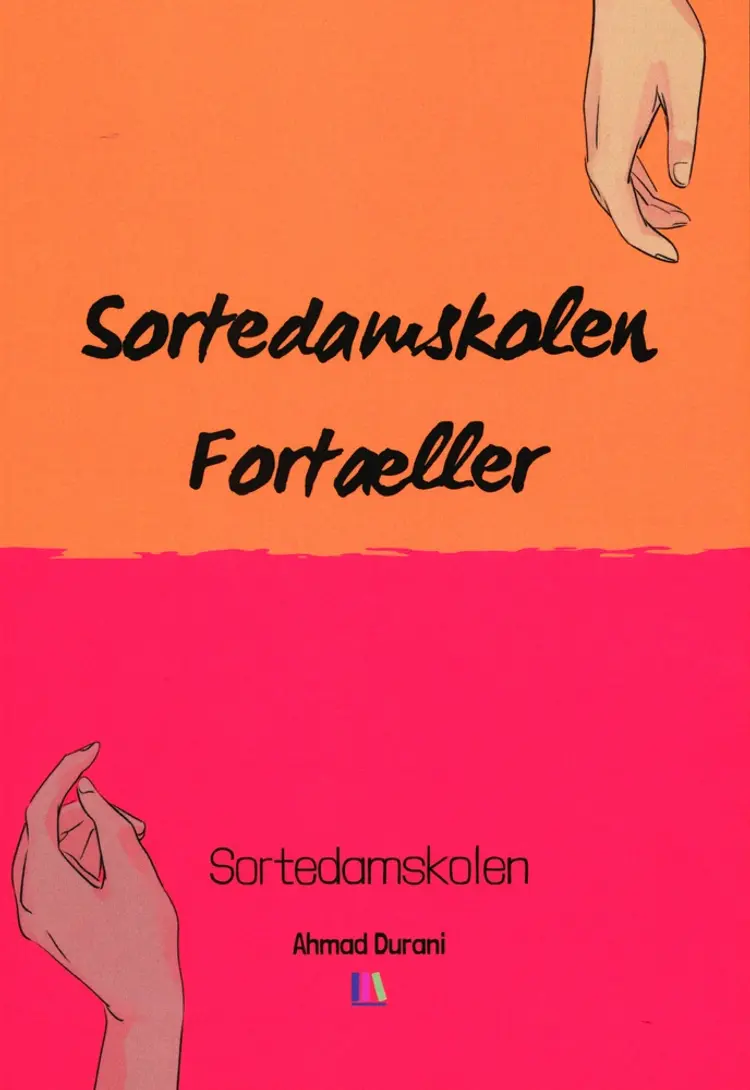 Sortedamskolen Fortæller - Sortedamskolen af Ahmad Durani m.fl.