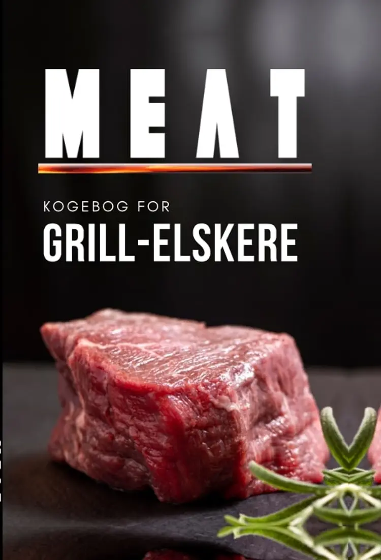 MEAT - kogebog for grill-elskere af MEAT