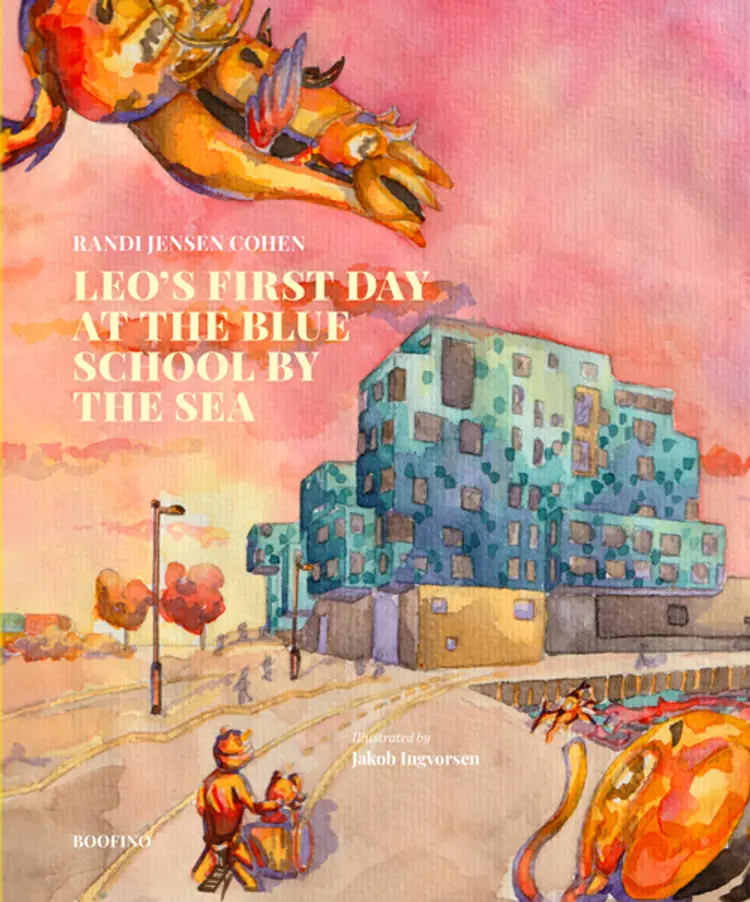 Leo's first day at the blue school by the sea af Randi Jensen Cohen