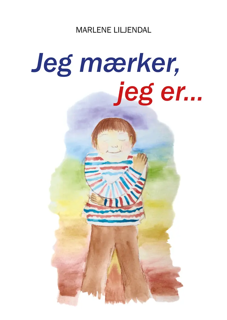 Jeg mærker, jeg er... af Marlene Liljendal