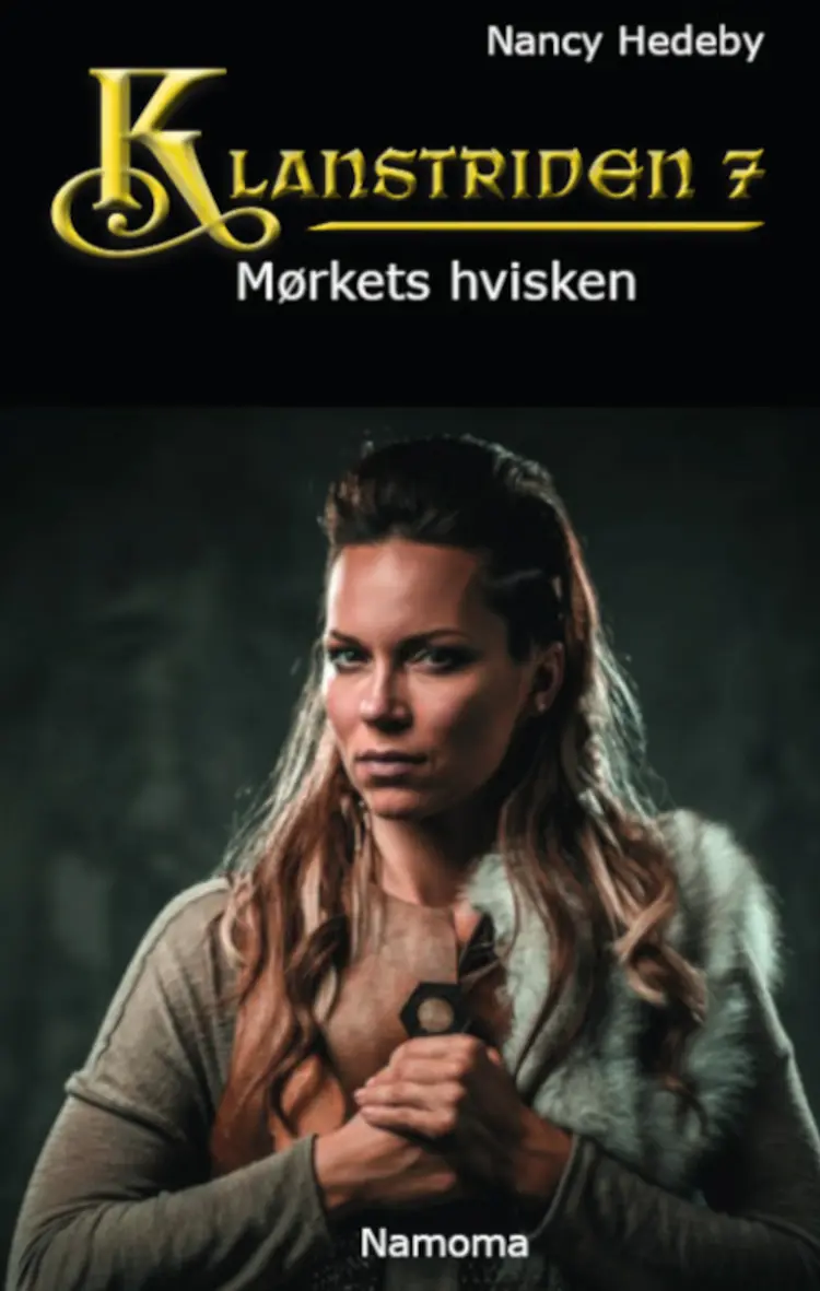 Klanstriden 7 - Mørkets hvisken af Nancy Hedeby
